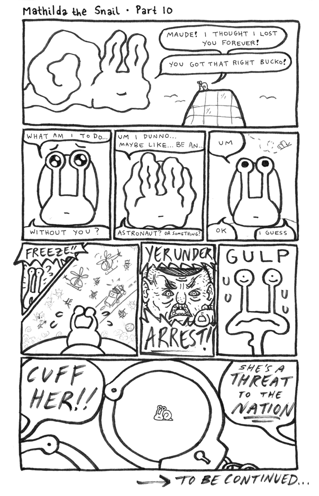 Cloudly ghost of Maude convinces Mathilda to become an astronaut. Mathilda gets arrested by the cops